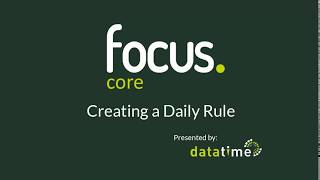 Focus Tutorial | Creating a Daily Rule