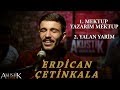 Erdican ÇETİNKALA  - MEKTUP YAZARIM MEKTUP -- YALAN YARİM (AKUSTİK MAKAM)