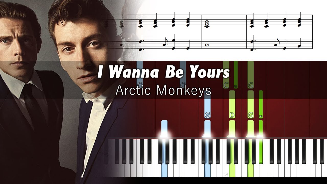 Arctic Monkeys - I Wanna Be Yours - Piano Part Tutorial + SHEETS Chords ...