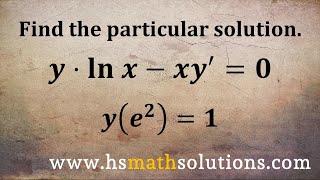 Separable Differential Equation with Initial Condition - Particular Solution (Example)