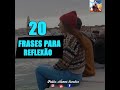 20 FRASES DE SABEDORIA PARA MELHORAR A SUA VIDA..