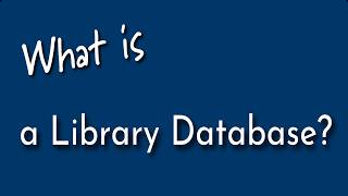 What Is a Library Database Video