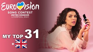 MY TOP 31 (so far)| Eurovision 2023 🇺🇦 [new:🇬🇧]