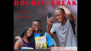 DOUBLE BREAK