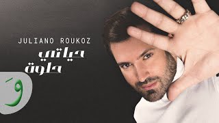 Juliano Roukoz - Hayati Helwi [Official Music Video] (2024) / جوليانو روكز - حياتي حلوة