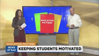 Education Matters: Keeping students motivated