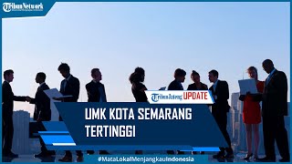 UMK Kota Semarang Tertinggi di Jawa Tengah, Terendah Kab Banjarnegara