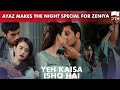 Ayaz Makes The Night Special For Zeniya | Romantic Moment | Yeh Kaisa Ishq Hai | QD2Y