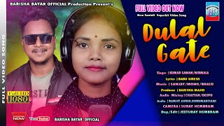 DULAL GATE ||SANTALI NEW SONG 2022 || KUMAR SAWAN || NIRMALA SOREN ||