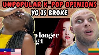 REACTION TO Unpopular K-POP Opinions Cuz I'm Officially Kicking YG out. | FIRST TIME WATCHING