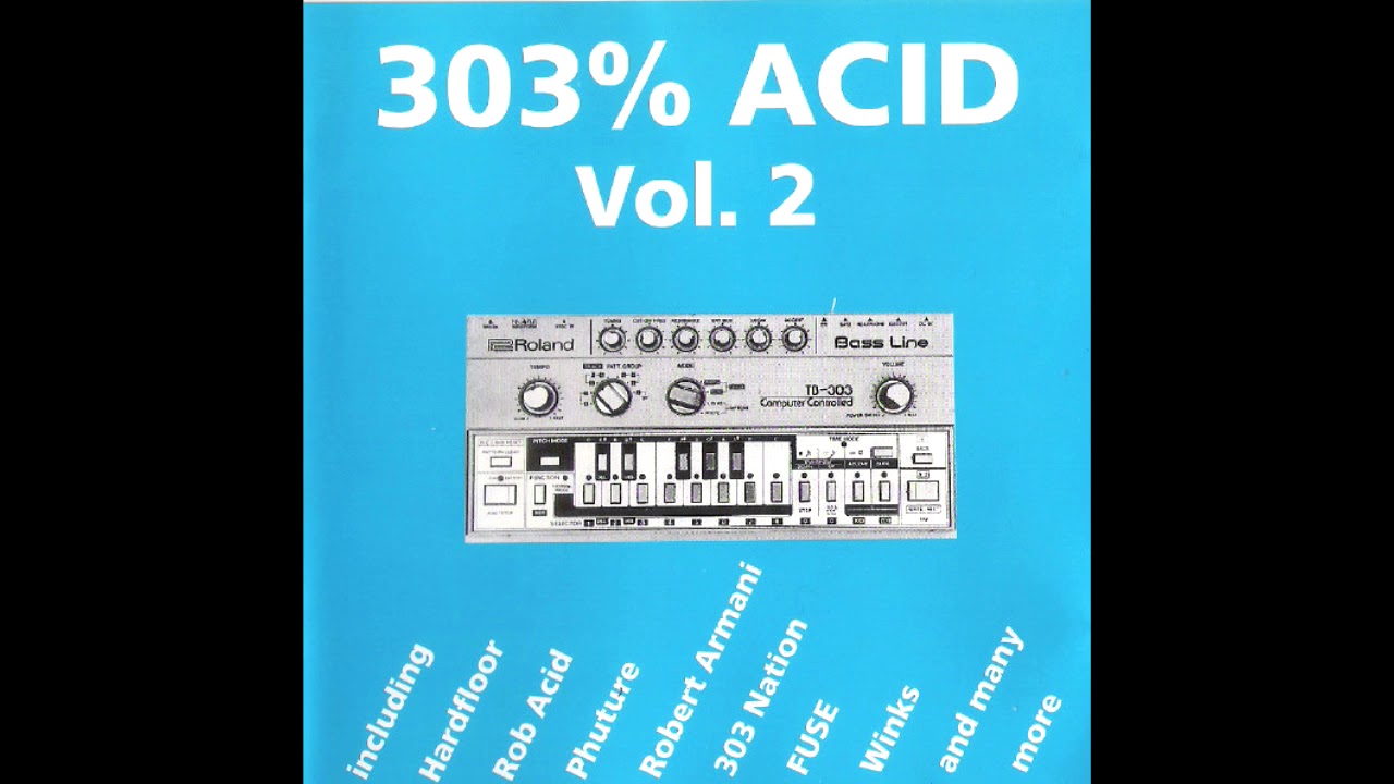 303 Acid Vol 2 1996 Youtube