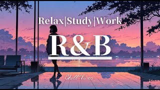 R&B Mellow playlist to spend a comfortable time. Cozy/Relax/ [beats to chill & R&B] BGM/study to