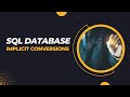 Understanding Data Types and Implicit Conversion in SQL Server.