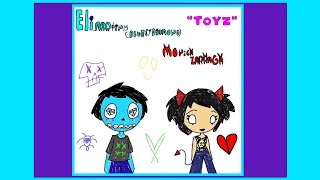 💎🧸ELI_MARTIN15 (BLUESYDIAMOND) × MONICA ZARRAGA - TOYZ🧸💎