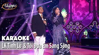 Karaoke | LK Tình Lỡ \u0026 Tôi Đưa Em Sang Sông (Thanh Tuyền \u0026 Chế Linh)