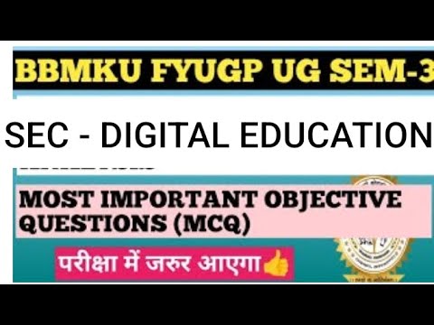 Bbmku Fyugp Ug Sem 3 Sec Digital Education Most Important Objective