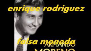 FALSA MONEDA-ARMANDO MORENO