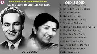 Golden Duets Of Mukesh And Lata - Old Is Gold - Echo Sound मुकेश व  लता के स्वर्णिम युगलगीत Ii 2019