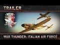 War Thunder: Italian Air Force Trailer