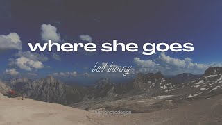 BAD BUNNY - WHERE SHE GOES with English Translation (Lyrics/Letra) | Spanish English