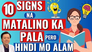 10 Signs na Matalino Ka Pala Pero Hindi Mo Alam. - By Doc Willie Ong