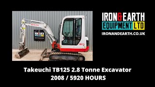 2008 Takeuchi TB125 2.8 Tonne Excavator