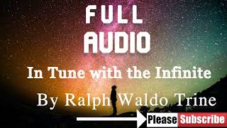 In Tune with the Infnite by Ralph Waldo Trine