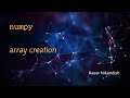 numpy array creation