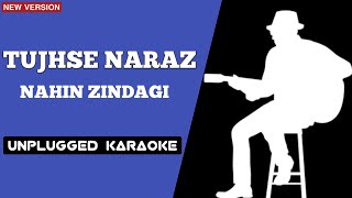 Tujhse Naraz Nahi Zindagi Unplugged Karaoke