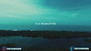 AERIAL VIDEOGRAPHY SHOT WITH DJI PHANTOM 4 IN CALICUT | GOD'S OWN COUNTRY | KERALA