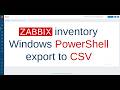 Zabbix inventory, Windows PowerShell export to CSV