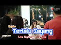 TERLALU SAYANG JURUJUS LIVE ANGKRINGAN TEH ITA