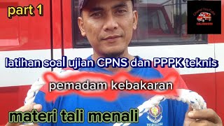 latihan soal tes seleksi CPNS maupun PPPK teknis pemadam kebakaran materi tali menali part 1