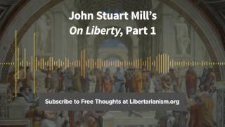 Episode 145: John Stuart Mill's On Liberty, Part 1