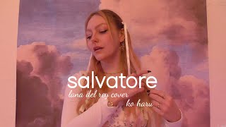 salvatore - lana del rey cover