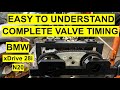 Complete Engine Valve Timing Set Up - Cam Valve & Crank Timing - BMW 2.0 turbo N20 xDrive 28i