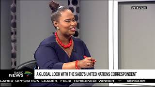 A global look with the SABC's United Nations correspondent