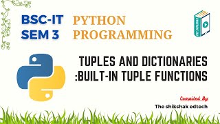 Python : Tuples And Dictionaries : Built-In Tuple Functions #bscit #bsccs #pythonprogramming