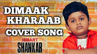 Dimaaak Kharaab Cover Video Song | ismart shankar | Bhargav Ram | Dinesh India |