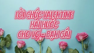 Lời chúc Valentine hài hước dành tặng cho vợ - bạn gái @quachanhkhongchua