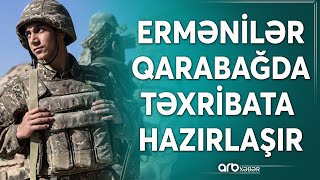 Separatçıların Qarabağda yeni döyüş mövqeyi: Ordumuza qarşı təxribat hazırlanır