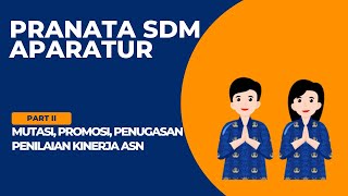 PRANATA SDM APARATUR Materi Pokok Seleksi Pengadaan PPPK KEMAMPUAN KHUSUS Part II Mutasi, Promosi