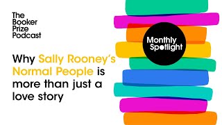 Why Sally Rooney's Normal People is more than just a love story | The Booker Prize Podcast, Ep 31