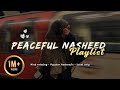 Peaceful Islamic Nasheed Collection – Soothing Reminders for the Soul