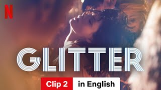 Glitter (Season 1 Clip 2) | Trailer in English | Netflix