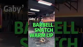 Gaby's Snatch Warm Up Routine