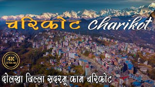 Charikot In 4K - Charikot Drone View || चरिकोट, दोलखा