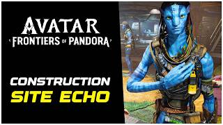 Avatar Frontiers of Pandora How to Investigate Construction Site Echo (Unsung Hunter Quest)