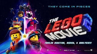 The LEGO Movie 2: The Second Part – Official Trailer REACTION, REVIEW, & ANALYSIS!!! [HD]
