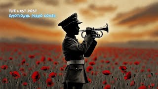 The Last Post Piano Cover | Emotional Remembrance Sunday Tribute